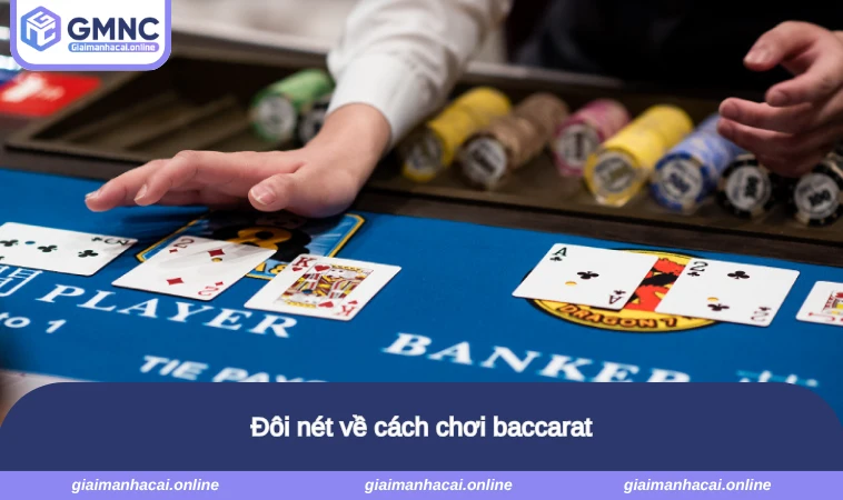 Đôi nét về cách chơi baccarat