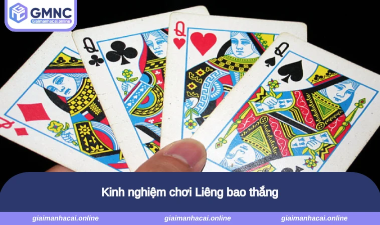 Kinh nghiệm chơi Liêng bao thắng