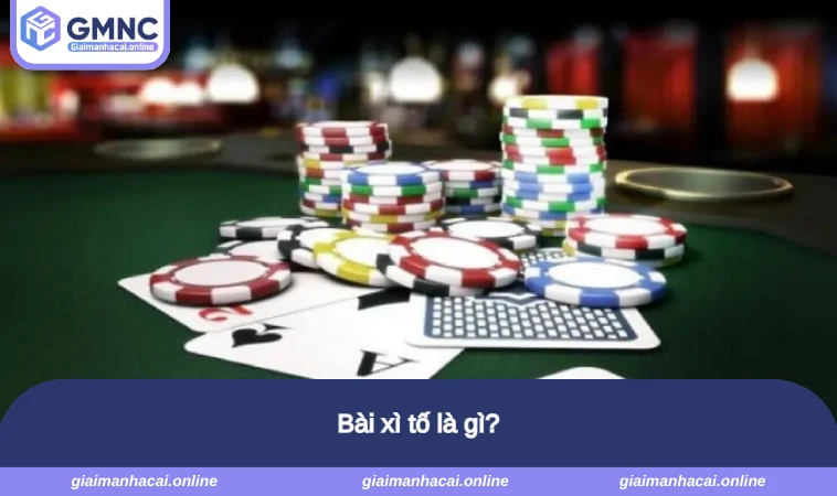 Bài xì tố là gì?
