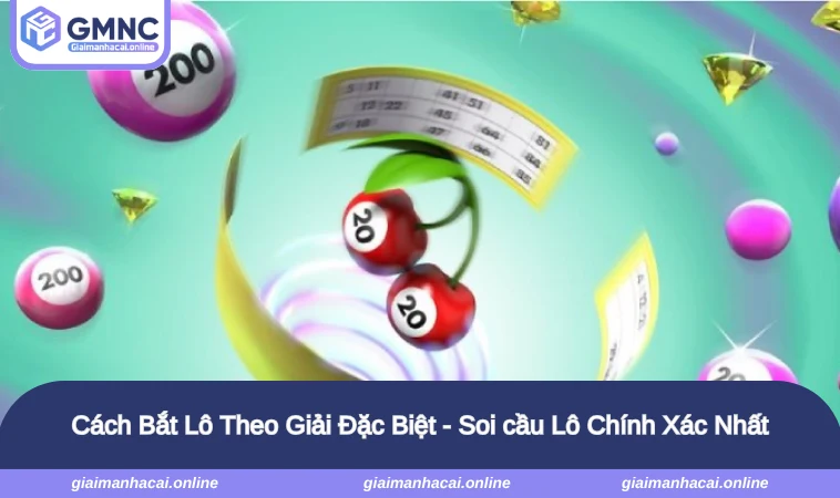 Cách Bắt Lô Theo Giải Đặc Biệt