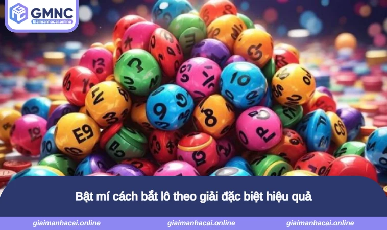 Bật mí cách bắt lô theo giải đặc biệt hiệu quả