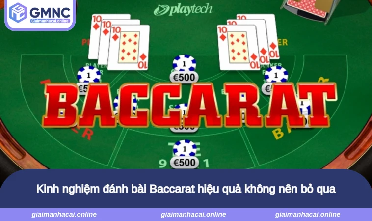 Kinh nghiệm đánh bài Baccarat hiệu quả không nên bỏ qua