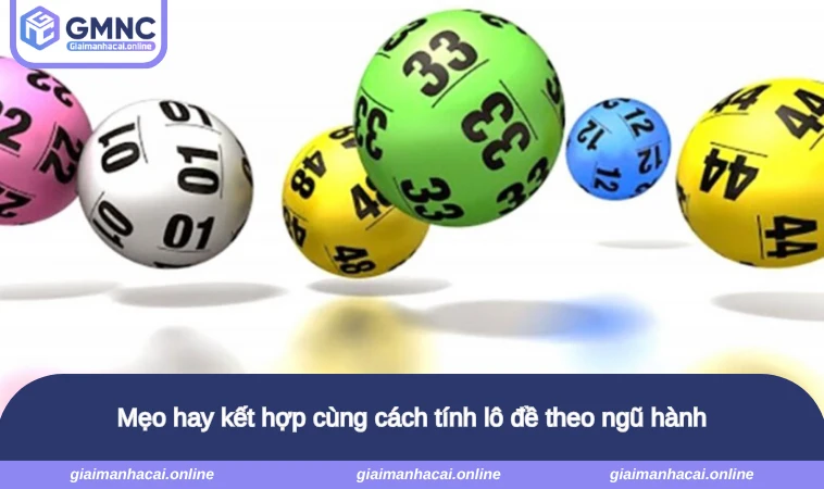 Mẹo hay kết hợp cùng cách tính lô đề theo ngũ hành