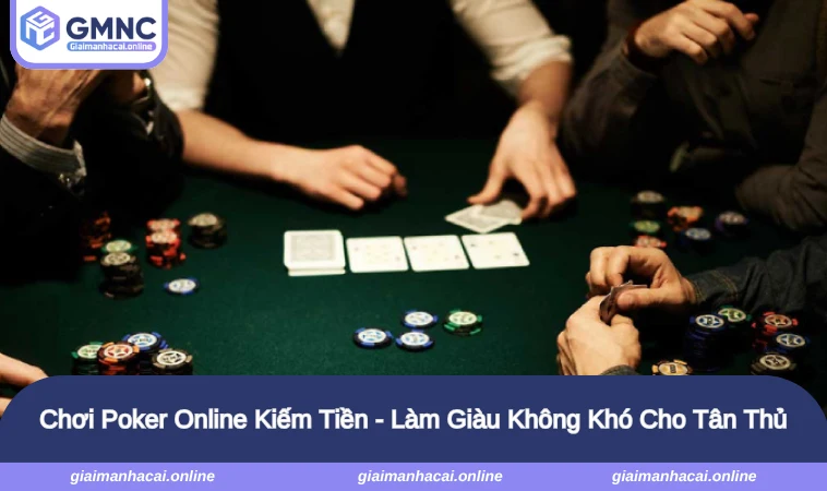 Chơi Poker Online Kiếm Tiền
