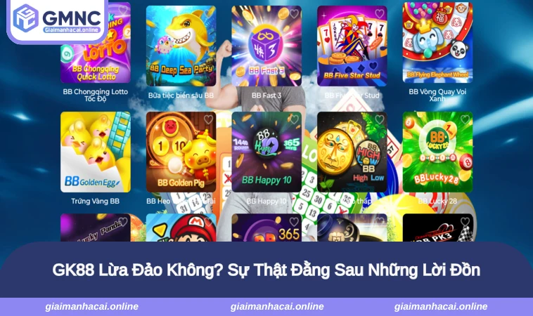 GK88 Lừa Đảo
