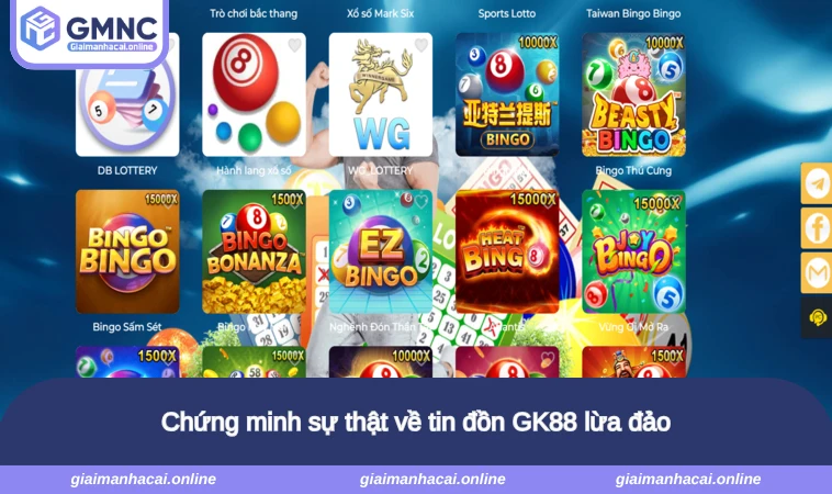 Chứng minh sự thật về tin đồn GK88 lừa đảo