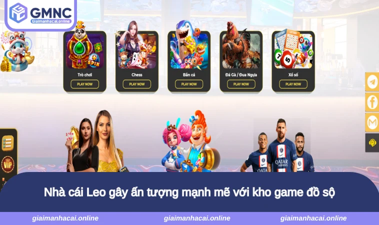 Nhà cái Leo gây ấn tượng mạnh mẽ với kho game đồ sộ