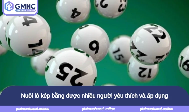 Nuôi lô kép bằng được nhiều người yêu thích và áp dụng