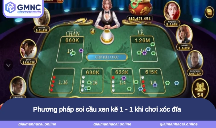 Phương pháp soi cầu xen kẽ 1 - 1 khi chơi xóc đĩa 
